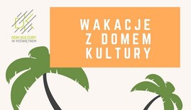 Ilustracja do artykułu Wakacje w Domu Kultury w Poświętnem min.jpg