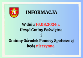 INFORMACJA W dniu 16.08.2024 r. Urząd Gminy Poświętne (500 x 350 px)min.png